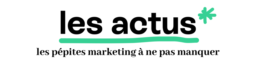 Les actus, pépites marketing